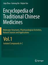 Encyclopedia of Traditional Chinese Medicines - Molecular Structures, Pharmacological Activities, Natural Sources and Applications: Vol. 1: Isolated Compounds A-C