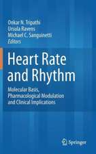 Heart Rate and Rhythm: Molecular Basis, Pharmacological Modulation and Clinical Implications