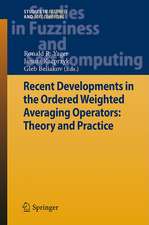 Recent Developments in the Ordered Weighted Averaging Operators: Theory and Practice