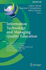 Information Technology and Managing Quality Education: 9th IFIP WG 3.7 Conference on Information Technology in Educational Management, ITEM 2010, Kasane, Botswana, July 26-30, 2010, Revised Selected Papers