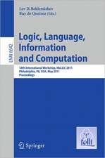 Logic, Language, Information, and Computation: 18th International Workshop, WoLLIC 2011, Philadelphia, PA, USA, May 18-20, Proceedings