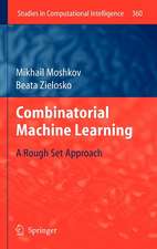 Combinatorial Machine Learning: A Rough Set Approach