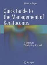 Quick Guide to the Management of Keratoconus: A Systematic Step-by-Step Approach