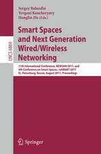 Smart Spaces and Next Generation Wired/Wireless Networking: 11th International Conference, NEW2AN 2011 and 4th Conference on Smart Spaces, RuSMART 2011, St. Petersburg, Russia, August 22-15, 2011, Proceedings