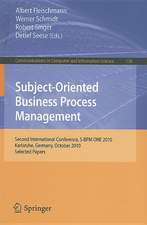 Subject-Oriented Business Process Management: Second International Conference, S-BPM ONE 2010, Karlsruhe, Germany, October 14, 2010 Selected Papers