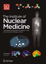 Festschrift – The Institute of Nuclear Medicine: 50 Years