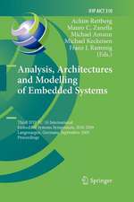 Analysis, Architectures and Modelling of Embedded Systems: Third IFIP TC 10 International Embedded Systems Symposium, IESS 2009, Langenargen, Germany, September 14-16, 2009, Proceedings