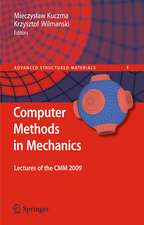 Computer Methods in Mechanics: Lectures of the CMM 2009