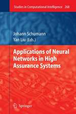 Applications of Neural Networks in High Assurance Systems