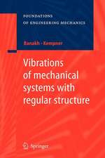 Vibrations of mechanical systems with regular structure