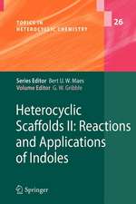 Heterocyclic Scaffolds II:: Reactions and Applications of Indoles