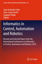 Informatics in Control, Automation and Robotics: Revised and Selected Papers from the International Conference on Informatics in Control, Automation and Robotics 2010