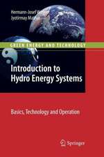 Introduction to Hydro Energy Systems: Basics, Technology and Operation