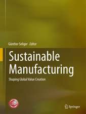 Sustainable Manufacturing: Shaping Global Value Creation