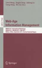 Web-Age Information Management: WAIM 2011 International Workshops: WGIM 2011, XMLDM 2011, SNA 2011, Wuhan, China, September 14-16, 2011, Revised Selected Papers