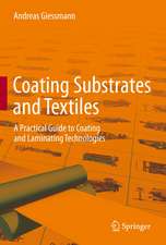 Coating Substrates and Textiles: A Practical Guide to Coating and Laminating Technologies