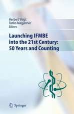 Launching IFMBE into the 21st Century: 50 Years and Counting