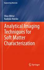 Analytical Imaging Techniques for Soft Matter Characterization