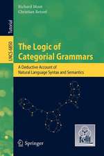 The Logic of Categorial Grammars: A deductive account of natural language syntax and semantics