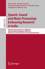 Speech, Sound and Music Processing: Embracing Research in India: 8th International Symposium, CMMR 2011 and 20th International Symposium, FRSM 2011, Bhubaneswar, India, March 9-12, 2011, Revised Selected Papers