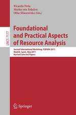 Foundational and Practical Aspects of Resource Analysis: Second International Workshop, FOPARA 2011, Madrid, Spain, May 19, 2011, Revised Selected Papers