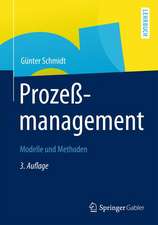 Prozessmanagement: Modelle und Methoden