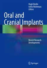 Oral and Cranial Implants: Recent Research Developments