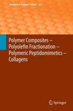 Polymer Composites – Polyolefin Fractionation – Polymeric Peptidomimetics – Collagens