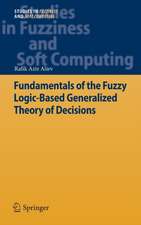 Fundamentals of the Fuzzy Logic-Based Generalized Theory of Decisions