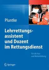 Lehrrettungsassistent und Dozent im Rettungsdienst: Für die Aus- und Weiterbildung