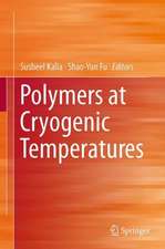 Polymers at Cryogenic Temperatures