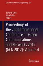 Proceedings of the 2nd International Conference on Green Communications and Networks 2012 (GCN 2012): Volume 4