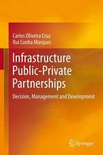 Infrastructure Public-Private Partnerships: Decision, Management and Development