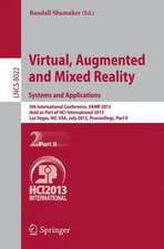 Virtual, Augmented and Mixed Reality: Systems and Applications: 5th International Conference, VAMR 2013, Held as Part of HCI International 2013, Las Vegas, NV, USA, July 21-26, 2013, Proceedings, Part II