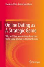 Online Dating as A Strategic Game: Why and How Men in Hong Kong Use QQ to Chase Women in Mainland China