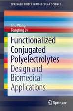 Functionalized Conjugated Polyelectrolytes: Design and Biomedical Applications