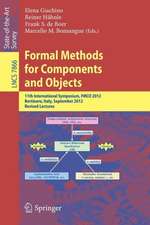 Formal Methods for Components and Objects: 11th International Symposium, FMCO 2012, Bertinoro, Italy, September 24-28, 2012, Revised Lectures