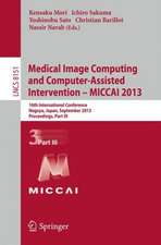 Medical Image Computing and Computer-Assisted Intervention -- MICCAI 2013: 16th International Conference, Nagoya, Japan, September 22-26, 2013, Proceedings, Part III