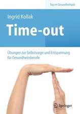 Time-out: Übungen zur Selbstsorge und Entspannung für Gesundheitsberufe