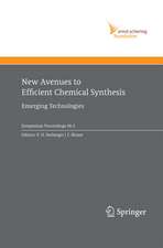 New Avenues to Efficient Chemical Synthesis: Emerging Technologies