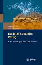 Handbook on Decision Making: Vol 1: Techniques and Applications