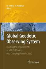 Global Geodetic Observing System: Meeting the Requirements of a Global Society on a Changing Planet in 2020