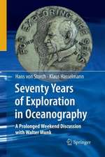 Seventy Years of Exploration in Oceanography: A Prolonged Weekend Discussion with Walter Munk