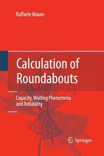 Calculation of Roundabouts: Capacity, Waiting Phenomena and Reliability