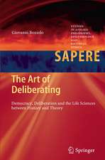 The Art of Deliberating: Democracy, Deliberation and the Life Sciences between History and Theory