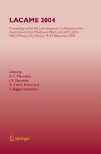 LACAME 2004: Proceedings of the 9th Latin American Conference on the Applications of the Mössbauer Effect, (LACAME 2004) held in Mexico City, Mexico, 19-24 September 2004