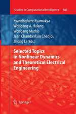 Selected Topics in Nonlinear Dynamics and Theoretical Electrical Engineering