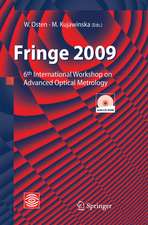 Fringe 2009: 6th International Workshop on Advanced Optical Metrology