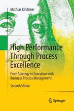 Kirchmer, M: High Performance Through Process Excellence
