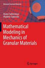 Mathematical Modeling in Mechanics of Granular Materials